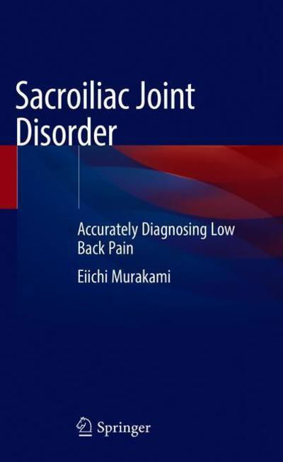 Cover for Murakami · Sacroiliac Joint Disorder (Buch) [1st ed. 2019 edition] (2018)