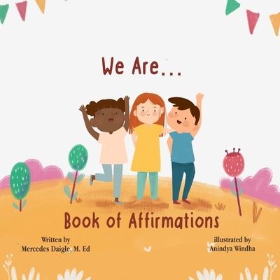 Cover for Mercedes Daigle · We Are...: Book of Affirmations (Paperback Book) (2022)