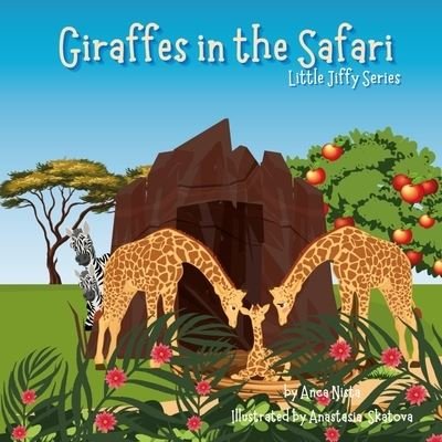 Cover for Anca Nista · Giraffes in the Safari: Little Jiffy Series (Paperback Book) (2021)