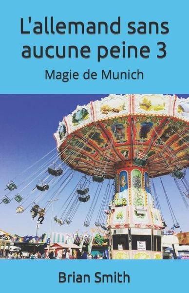 Cover for Brian Smith · L'allemand sans aucune peine 3: Magie de Munich (Paperback Bog) (2021)