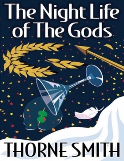 Cover for Thorne Smith · The Night Life of the Gods (Annotated) (Pocketbok) (2021)