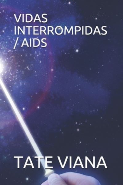 Cover for Tate Viana · Vidas Interrompidas / AIDS (Paperback Book) (2020)