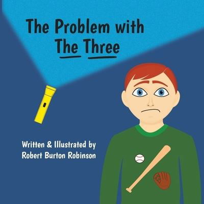 The Problem with The Three - Robert Burton Robinson - Kirjat - Independently Published - 9798598332061 - torstai 21. tammikuuta 2021