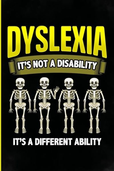 Cover for Dyslexia Awareness · Dyslexia it's not a disability It's a different ability (Paperback Bog) (2020)