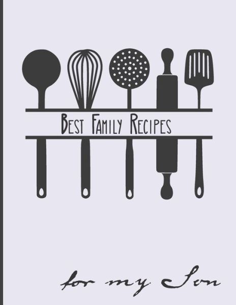 Cover for Happy Kitchen Media · Best Family Recipes For My Son (Paperback Book) (2020)