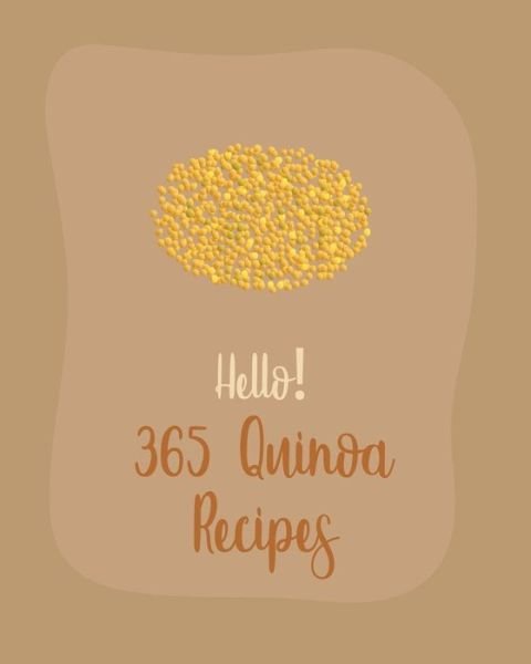 Cover for MS Ingredient · Hello! 365 Quinoa Recipes (Paperback Bog) (2020)