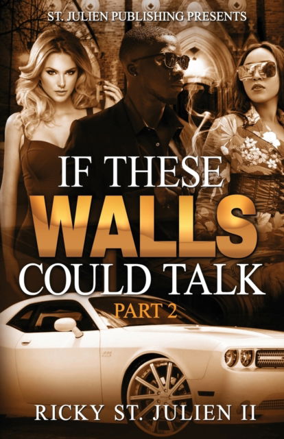 St Julien, Ricky, II · It These Walls Could Talk: Part 2 (Paperback Book) (2020)