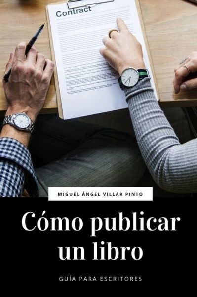 Cover for Miguel Angel Villar Pinto · Como publicar un libro (Paperback Book) (2020)