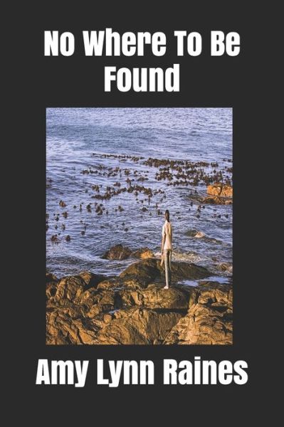 Cover for Amy Lynn Raines · No Where To Be Found - Thatcher (Pocketbok) (2020)