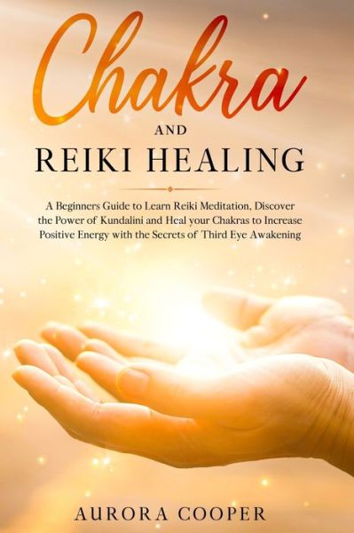 Cover for Aurora Cooper · Chakra and Reiki Healing (Paperback Book) (2020)