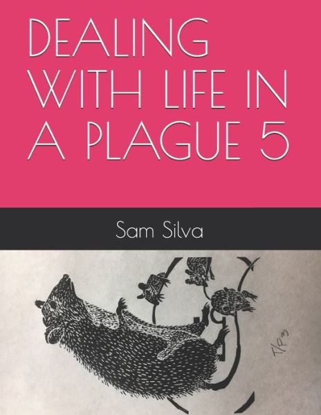 Cover for Sam Silva · Dealing with Life in a Plague 5 (Paperback Book) (2020)