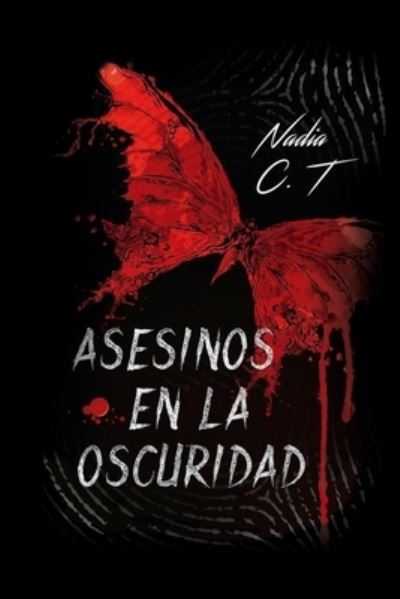 Cover for Nadia C T · Asesinos En La Oscuridad (Taschenbuch) (2020)