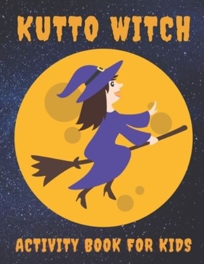 Cover for Orange Oyster Books · Kutto Witch Activity Book For Kids (Paperback Bog) (2020)