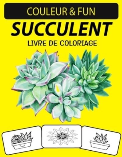 Cover for Black Rose Press House · Succulent Livre de Coloriage (Taschenbuch) (2020)