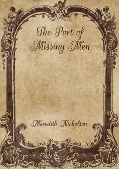 Cover for Meredith Nicholson · The Port of Missing Men (Paperback Book) (2021)