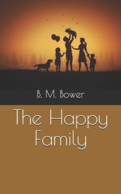 Cover for B M Bower · The Happy Family (Paperback Book) (2021)