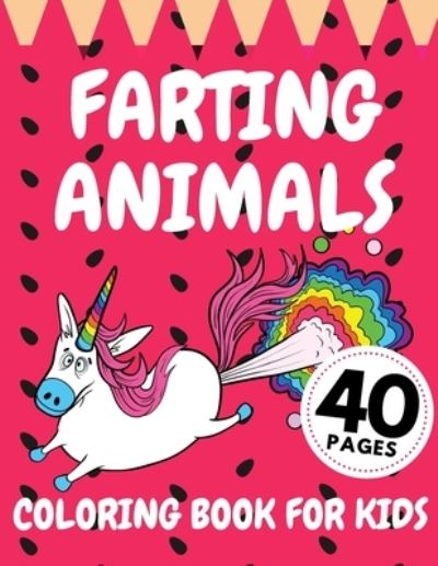 Cover for Austin Davies · Farting Animals Coloring Book For Kids: Funny Animal Farts Relaxation Children Fun Lovers (Paperback Book) (2021)