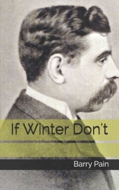 Cover for Barry Pain · If Winter Don't (Taschenbuch) (2021)