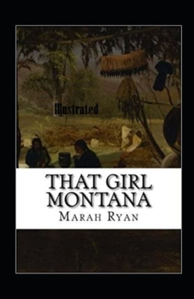 Cover for Marah Ellis Ryan · That Girl Montana Illustrated (Paperback Book) (2021)