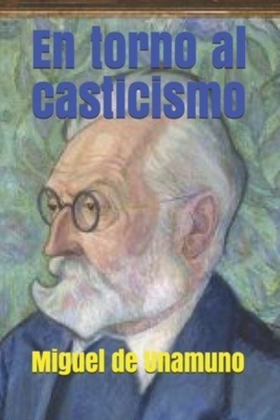 Cover for Miguel De Unamuno · En torno al casticismo (Taschenbuch) (2021)