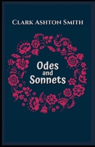 Cover for Clark Ashton Smith · Odes and Sonnets Illustrated (Pocketbok) (2021)