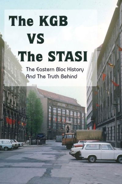 Cover for India Cayce · The KGB Vs The Stasi (Paperback Bog) (2021)