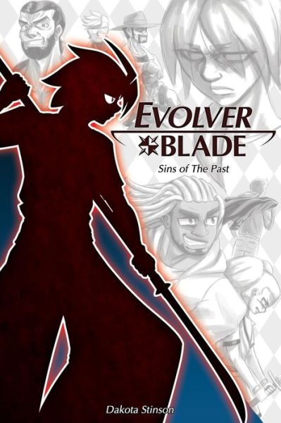 Cover for Dakota Stinson · EvolverBlade Vol. 1: Sins of The Past (Paperback Book) (2021)