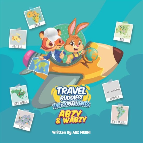 Cover for Abz Merhi · Travel Buddies - The Adventures Of Abzy &amp; Wabzy: The Continents (Paperback Book) (2022)