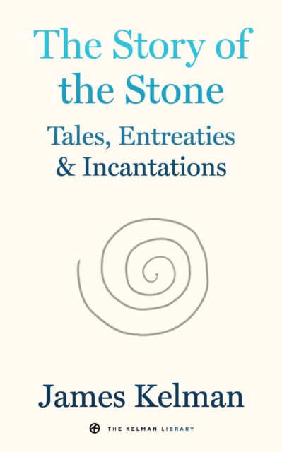 The Story of Stone - James Kelman - Books - PM Press - 9798887441061 - April 22, 2025