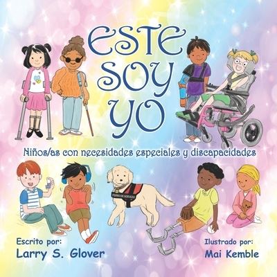 Cover for Larry S Glover · Este Soy Yo: Ninos/as Con Necesidades Especiales Y Discapacidades (Paperback Book) (2022)