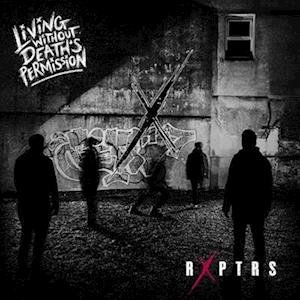 Cover for Rxptrs · Living Without Death's Permission (LP) (2022)