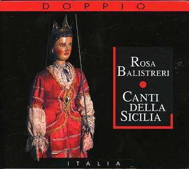 Canti Della Sicilia - Rosa Balistreri - Musik - RECORDING ARTS REFERENCE - 0076119710062 - 21. oktober 2010