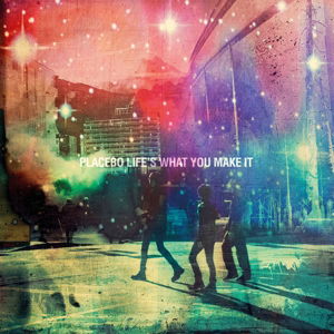 Life's What You Make It - Placebo - Música - Universal - 0602557074062 - 30 de setembro de 2016