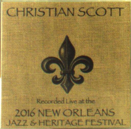 Live at Jazzfest 2016 - Christian Scott - Musik -  - 0616450420062 - 19. august 2016