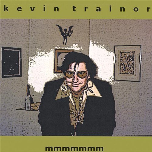 Mmmmmmm - Kevin Trainor - Music - Kevin Trainor - 0634479072062 - November 12, 2002