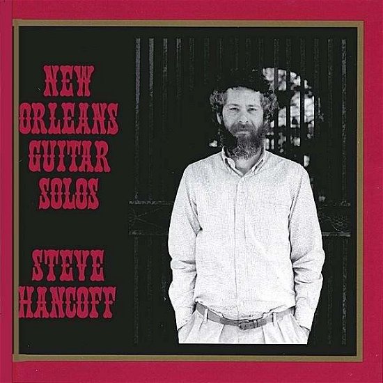 New Orleans Guitar Solos - Steve Hancoff - Muziek - CD Baby - 0634479209062 - 16 maart 2004