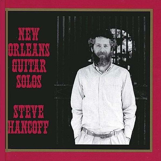 New Orleans Guitar Solos - Steve Hancoff - Musik - CD Baby - 0634479209062 - 16. marts 2004