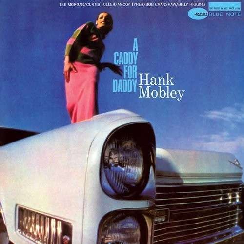 A Caddy For Daddy - Hank Mobley - Muziek - ANALOGUE PRODUCTIONS - 0753088423062 - 22 maart 2019