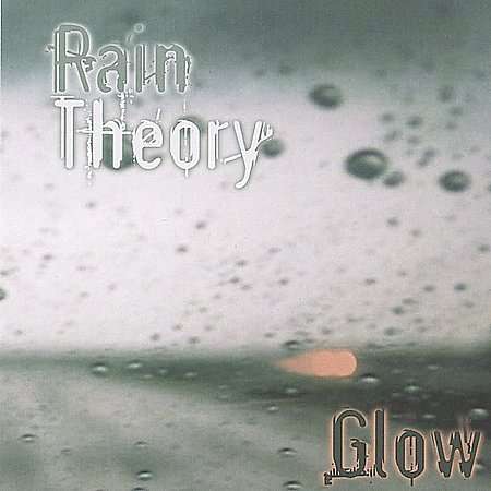 Cover for Glow · Rain Theory (CD) (2004)