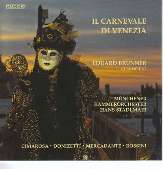 Il Carnevale Di Venezia - Brunner / Munchener / Stadlmair - Musik - TUDOR - 0812973015062 - 29. juni 2018