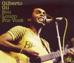Cover for Gilberto Gil · Sou louco por voce (CD) (2017)