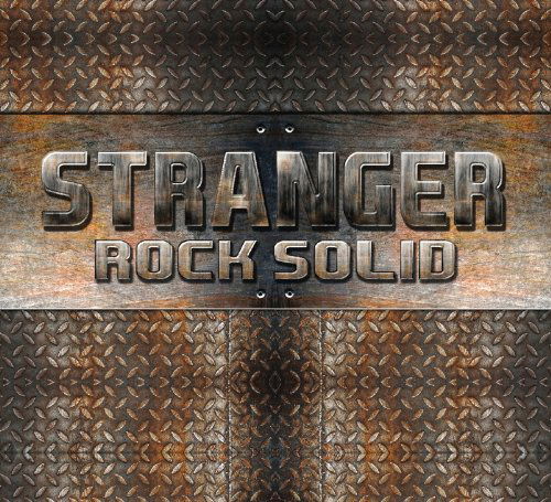 Rock Solid - Stranger (usa) - Música - GROOVEYARD - 0884501448062 - 11 de outubro de 2012