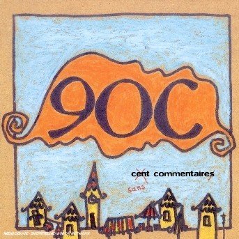 Cover for 90c · Sans Commentaire (CD) (2015)