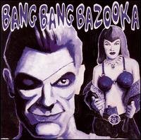 Hell Yeah - Bang Bang Bazooka - Musik - CRAZY LOVE - 4250019902062 - 3. november 2017