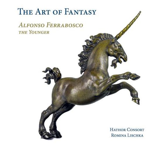 Cover for Hathor Consort / Romina Lischka · Alfonso Ferrabosco The Younger: The Art Of Fantasy (CD) (2018)