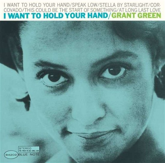 I Want To Hold Your Hand - Grant Green - Musik - BLUENOTE JAPAN - 4988005851062 - 19. november 2014