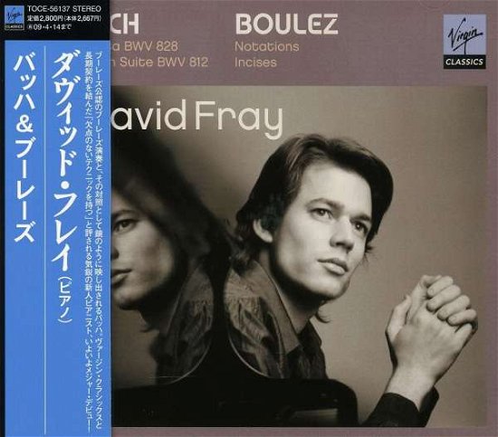 Bach & Boulez - David Fray - Musikk - EMIJ - 4988006867062 - 15. oktober 2008