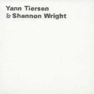 Cover for Yann Tiersen · Yann Tiersen &amp; Shannon Wright (CD) [Japan Import edition] (2005)