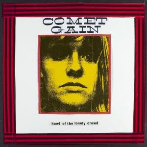 Cover for Comet Gain · Howl Of The Lonely Crowd (CD) (2011)
