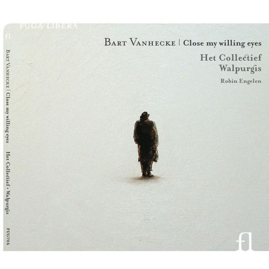 Bart Vanhecke: Close My Willing Eyes - Het Collectief- Walpurgis - Musique - NGL OUTHERE - 5400439007062 - 3 mai 2011